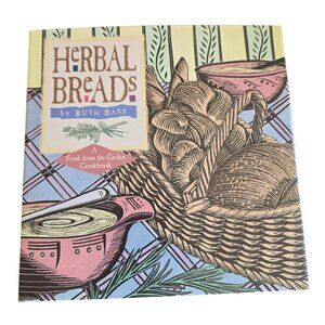 Herbal Breads Ruth Bass Fresh From The Garden Recipe Cookbook Hardcover Canada